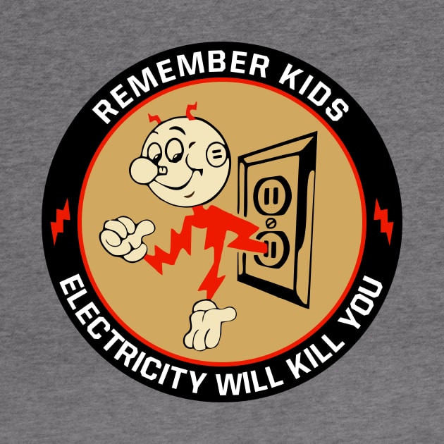 Remember Kids Electricity Will Kill You - Reddy Kilowatt by vangori